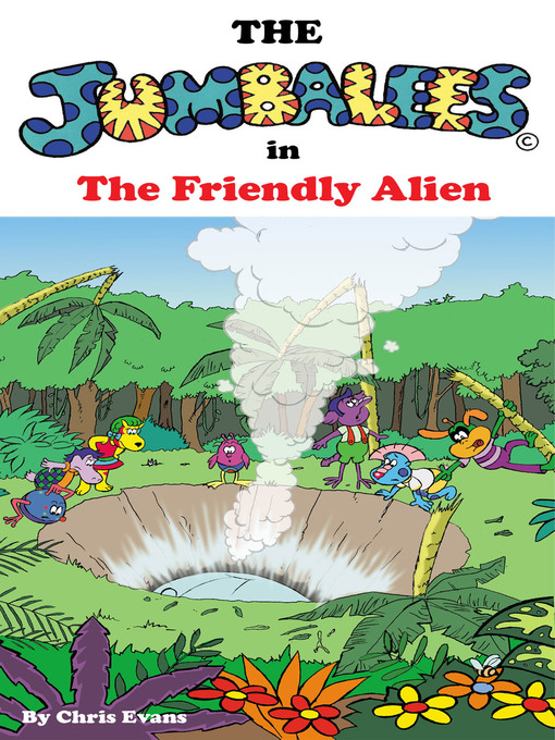 Title details for The Jumbalees in the Friendly Alien by Chris Evans - Available
